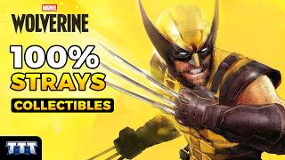 Marvels Wolverine - Strays Collectibles 100% All Locations
