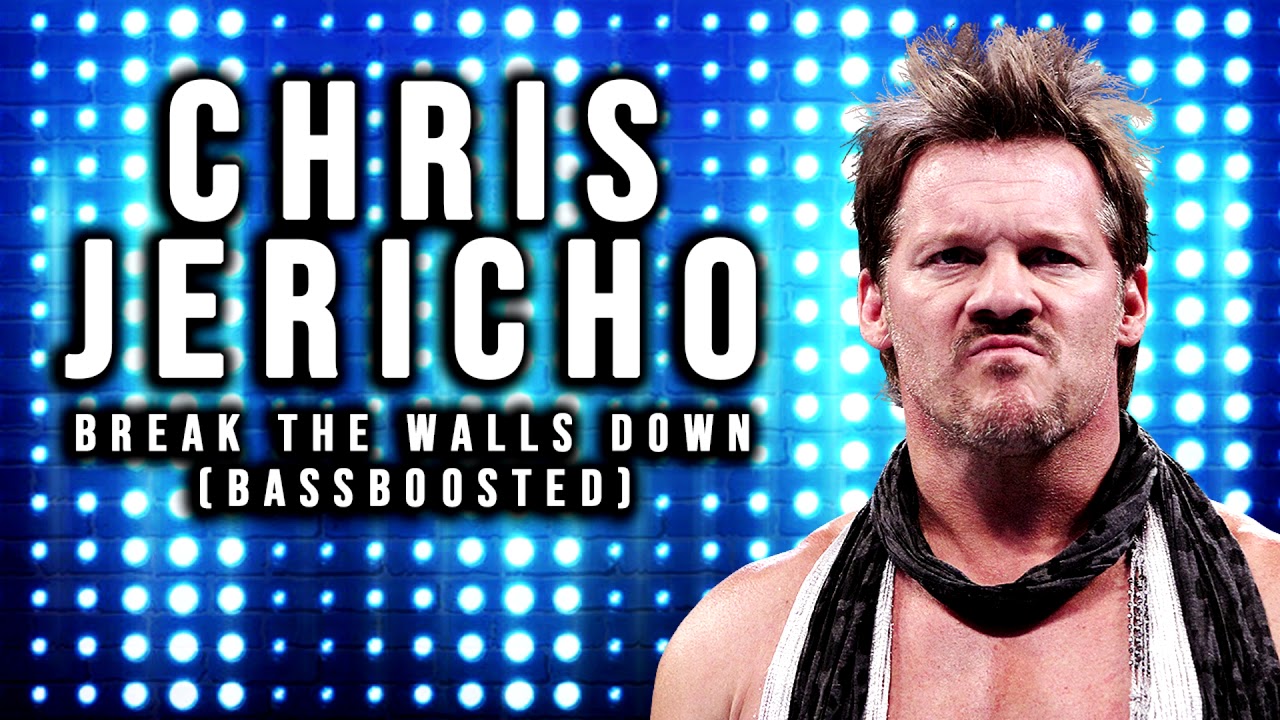 WWE Chris Jericho    Break The Walls Down BASSBOOSTED