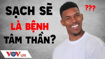 Bệnh Rối Loạn Ám Ảnh Cưỡng Chế Nguy Hiểm NTN? | Những Sự Thật Ít Người Biết Về OCD