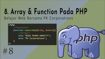 8. Array dan Function Pada PHP || Belajar Web Bersama PK Corporations