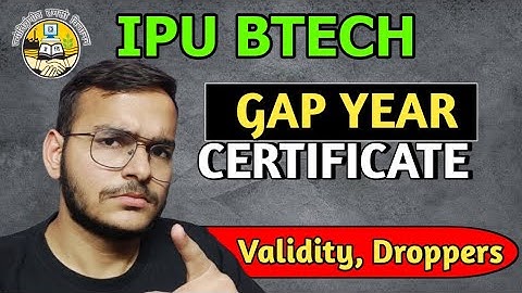 What is Gap Year Certificate|| IPU BTECH || Ayush Garg Classes