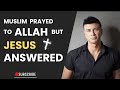 Lebanese muslim prayed to allah but jesus answered him