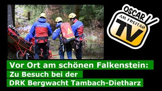 Vor Ort am Falkenstein: Zu Besuch bei der DRK-Bergwacht Tambach-Dietharz