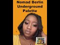 Nomad Berlin Underground palette