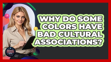 Why Do Some Colors Have Bad Cultural Associations?