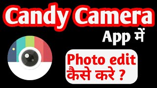 HOW TO EDIT PHOTO ON CANDY CAMERA APP screenshot 2