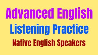 Advanced English Listening Practice with Native English Speakers - English Lessons for ESL Learners screenshot 4