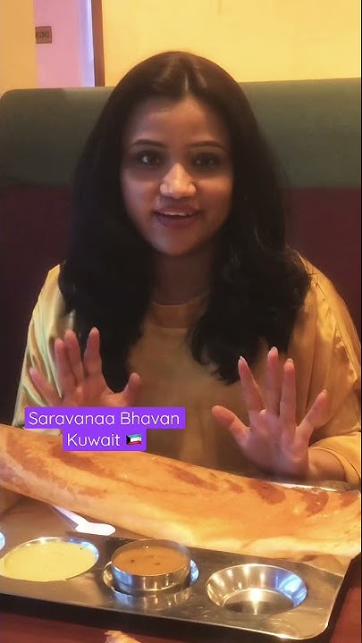 saravanaa-bhavan-kuwait-our-favorite-south-indian-restaurant-youtube