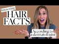 Hair Loss? Dandruff? Interesting Hair Facts Everyone Should Know, According to a Dermatologist