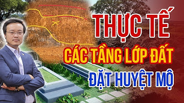 Cách xác định Thực Tế các Tầng lớp đất đặt Huyện Mộ | Thầy Phong Thủy Tam Nguyên| Âm Trạch | pttn