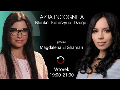 Azja Incognita - Magdalena El Ghamari - Blanka Dżugaj