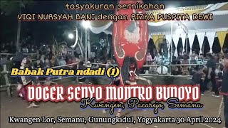 Doger Sedyo Montro Budoyo Babak Putra Ndadi (1) // Arjuna Malih Rupo // Kwangen Lor, Semanu 300424