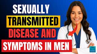 Sexually Transmitted Diseases (STDs), Causes, Signs and Symptoms, Diagnosis and Treatment