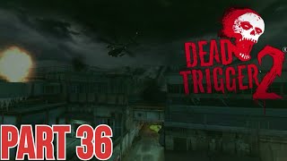 DEAD TRIGGER 2》โดนจริงแต่เกือบโดนแต่ยังไม่โดนเกือบไม่โดนแต่เกือบจะโดน - Part 36 screenshot 3