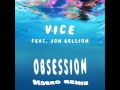 Vice Feat Jon Bellion Obsession Deorro Remix mp3