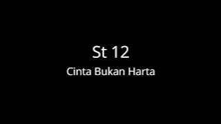 St 12 - Cinta Bukan Harta