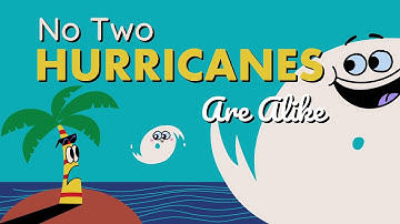 No Two Hurricanes Are Alike