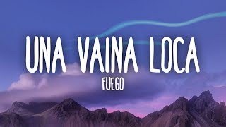 Video thumbnail of "Fuego - Una Vaina Loca (Letra/Lyrics)"