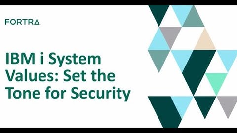 Understanding IBM i System Values: Set the Tone for Security