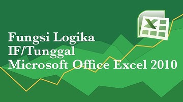 Fungsi Logika IF/Tunggal Di Microsoft Office Excel 2010