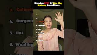 Ranking BEST Dan Thy Makeup Transitions 💖✨ #tiktokviral #transition