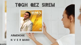 Armenchik - Togh Qez Sirem 2022