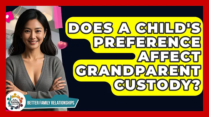 Does A Child's Preference Affect Grandparent Custody? - Better Family Relationships