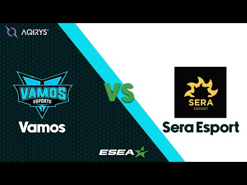 VAMOS eSports vs Sera Esport || ESEA MAIN MATCH