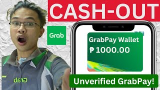 Paano mag CASH OUT ng Unverified GrabPay 2024