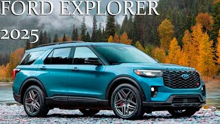 2025 Ford Explorer: Unveiling the Future  The Ultimate Adventure Vehicle!