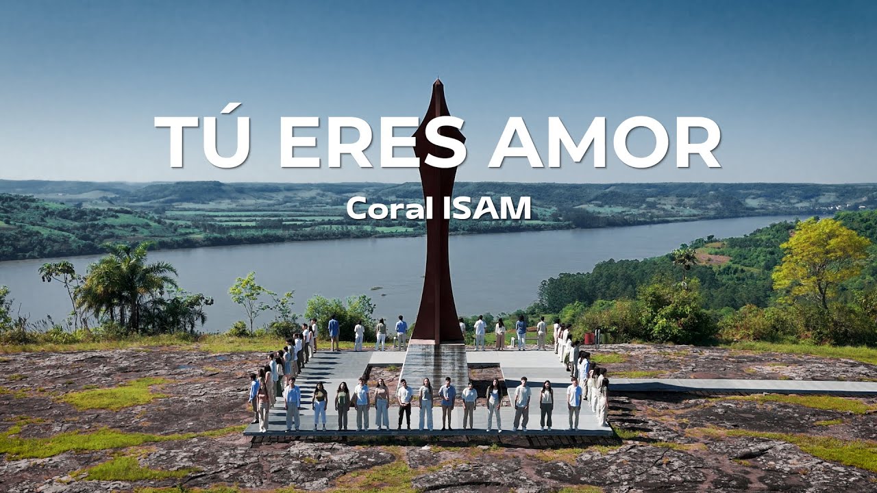 Tú Eres Amor - Coral ISAM