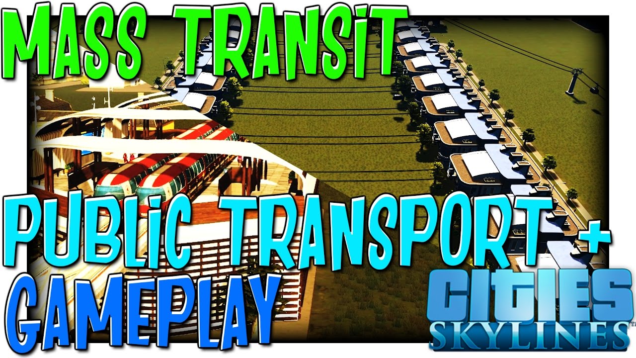 Cities Skylines Mass Transit Gameplay