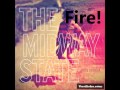 Fire! - The Midway State