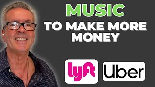 Pick The Right MUSIC To Make MORE Money Driving Uber & Lyft