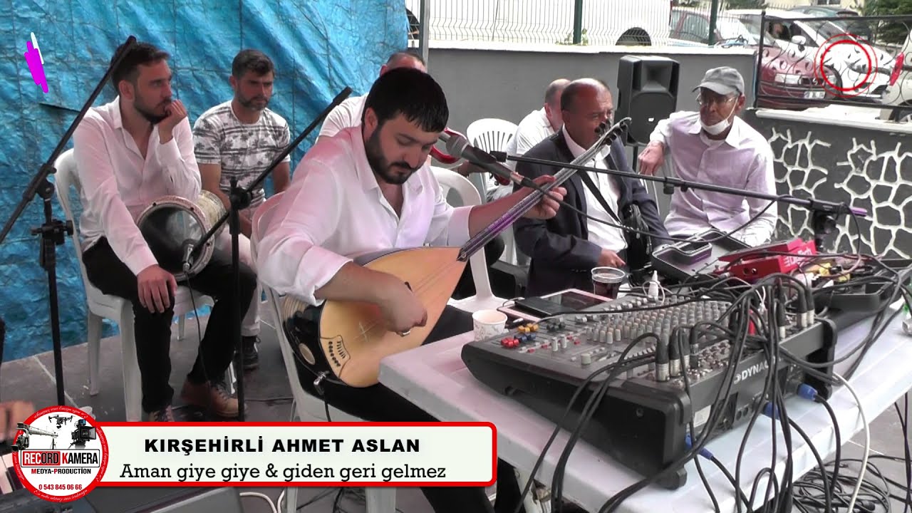 Kırşehirli Ahmet Aslan & Aman giye giye eskitmişin alları & giden geri gelmez 2022