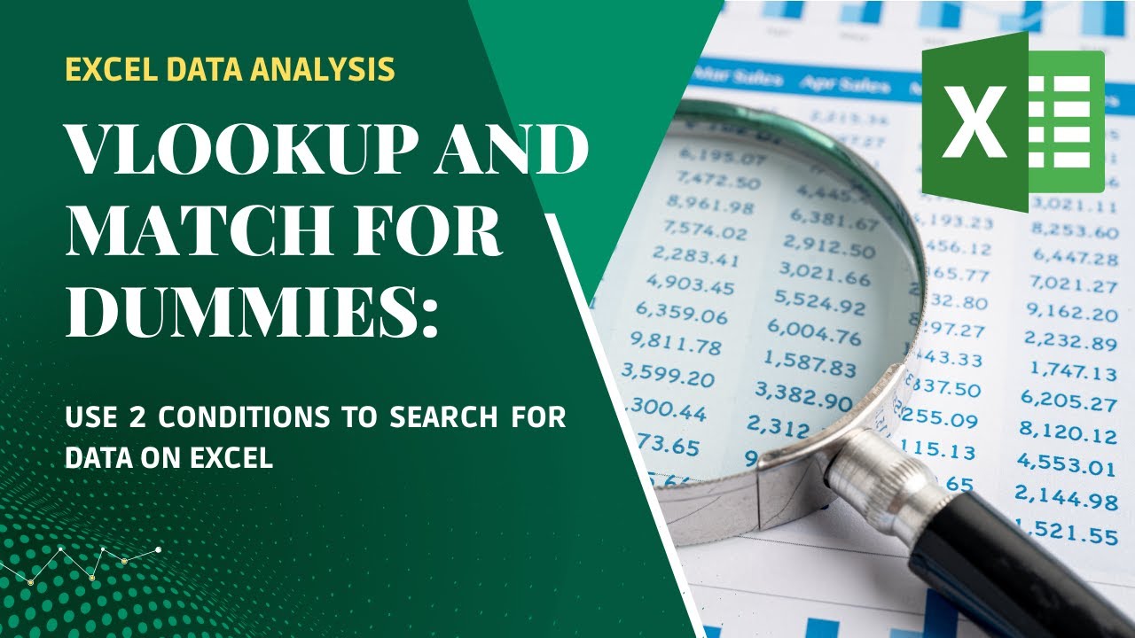 Vlookup and match for dummies how to use 2 conditions to search for