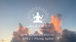 Yoga Pose Tutorial: Eka Pada Koundinyasana / Flying Splits