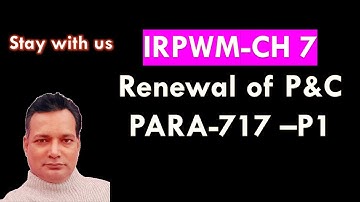 IRPWM CH 7 |Lecture 7|Renewal of Point and Crossings |   PARA 717  PART 1