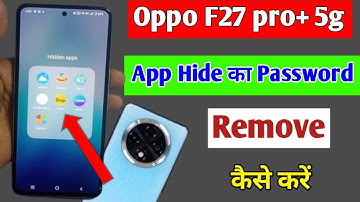 Oppo f27 pro plus 5g app hide password setting | oppo f27 pro plus app hide password remove setting