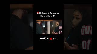 Baddies East Tesehki \& Chrisean vs Natalie Nunn