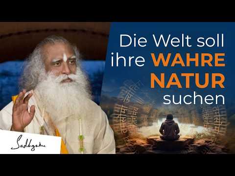 The Whole World Should Seek Its True Nature | Sadhguru