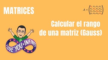 Cálculo del rango de una matriz (Método de Gauss) - MATEMÁTICAS