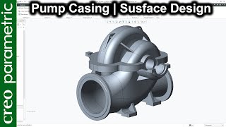 Centrifugal Pump Casing in Creo Parametric