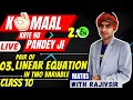 Pair Of Linear Equation In Two Variables || Class 10 || Full Chapter 3 || Kamal Krte Ho PandeyJi 2.0