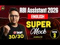 RBI Assistant 2026 English | English Super Mock Test (Paper 3 ) | Target 30/30 🎯 | By Anubhav Sir
