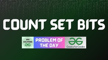 #804 GFG POTD | Count set bits | GFG Solutions | 29-11-2025