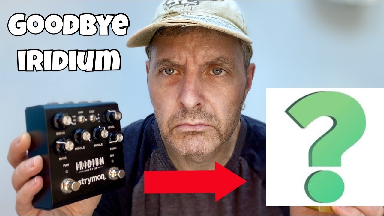 My Favourite Pedal Ever  Why I’m Selling the Strymon Iridium And What’s Next!