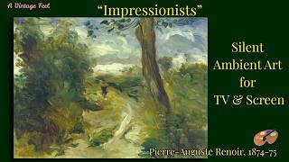 4 Hour 4K Impressionist Art Gallery (No Music) | Monet, Renoir, Degas | Calm Visual Display