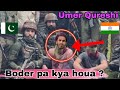 Boder pa army nai kya kiyai india vs pakistan emotional kashmiri story umer qureshi i