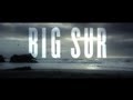 Big sur  official trailer